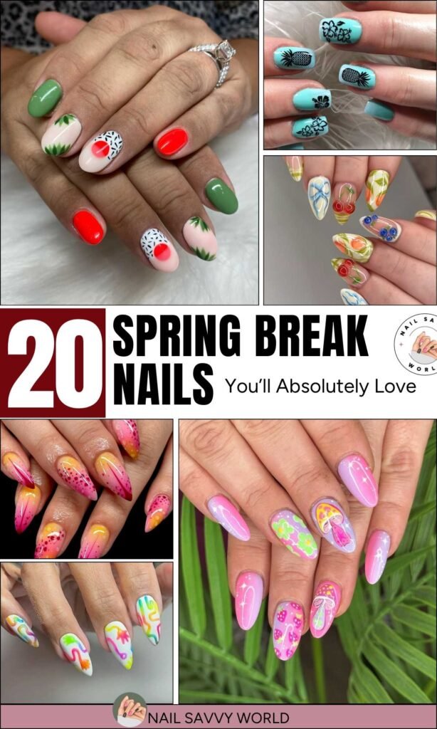 A collection of colorful and creative spring break nail designs featuring tropical themes, florals, fruity patterns, pastel colors, and beachy vibes.